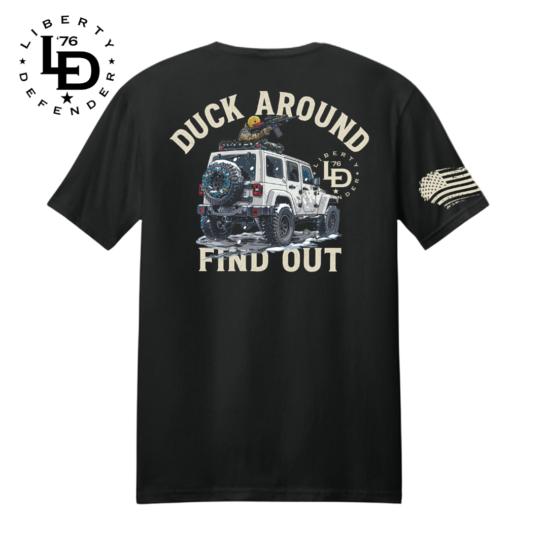Liberty Defender - Duck Around Find Out T-Shirt