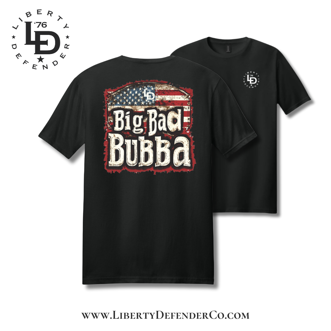 Liberty Defender - Big Bad Bubba T-shirt