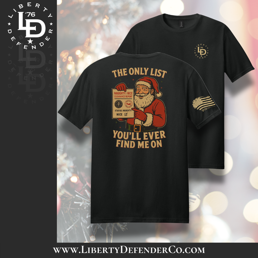 Liberty Defender - Only List You’ll Ever Find Me On T-Shirt