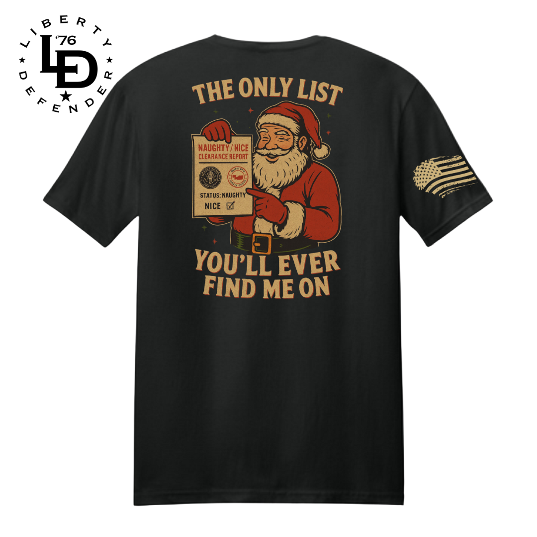 Liberty Defender - Only List You’ll Ever Find Me On T-Shirt